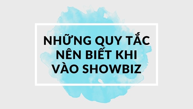 Việc tìm kiếm cơ hội và kết nối là yếu tố then chốt để gia nhập showbiz.